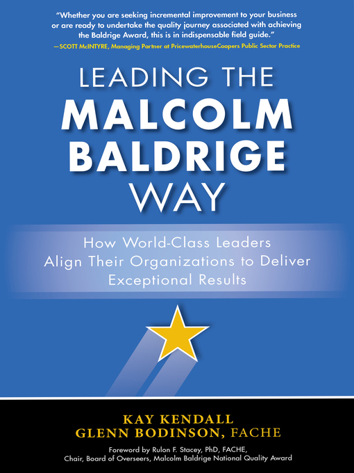 Title details for Leading the Malcolm Baldrige Way by Kay Kendall - Available